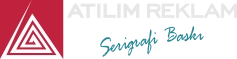 Atılım Reklam | Serigrafi Baskı